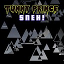 Tunny Prince - Sneh