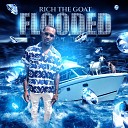 Rich the GOAT - Flooded