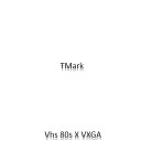 VHS 80s VXGA - TMark