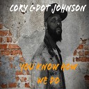 Cory C Dot Johnson - You Know How We Do