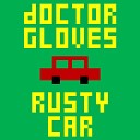 Doctor Gloves - Kropotkin s Street