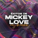 Rey de Rocha Mickey Love - No a Lo Malo