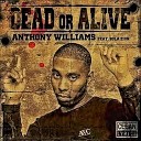 Anthony Williams feat Bola Zion - Dead Or Alive