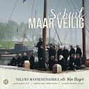 Veluws Mannenensemble Wim Magr Wilbert Magr feat Henk… - Schuil maar veilig