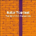 Two Seven Five - Guitar Trap Beat