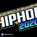 Dj MuyongRemix - Hip Hop 2020 Vol 1 Nonstopmix Dj KENZ REMIX Ft Dj…
