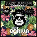 Andy Buchan - Kingfisher Funk Reece Johnson Remix