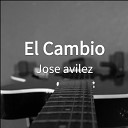 Jose Avilez - El Cambio