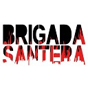Brigada Santera - Sveglio alla notte