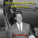 Jez Alborough - My Daddy Is The King Of Rock N Roll