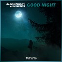Dark Intensity Audi Medina - Good Night Radio Mix