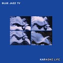 Blue Jazz TV feat Billy G Robinson - Dreams
