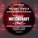 Andrew T Dorn Joseph Dalik - Witchcraft HART Remix