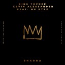 King Topher Kevin Aleksander - Shabba feat Mr Byrd