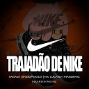 Snoop Dolly Mayrton Muniz Maisdemil Sagazx MC… - Trajad o de Nike