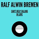 Bremen Ralf Alwin - Can t Help Falling in Love