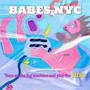 BABES NYC - Run Naked in the Streets