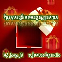 MC John JB DJ Paulo Magr o - Tu Vai Ser Presenteada