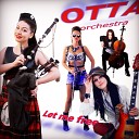 OTTA orchestra - Let Me Free