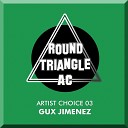 Gux Jimenez - Artist Choice 03 Continuous DJ Mix