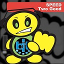 Two Good - Speed Radio Version