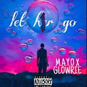 Mayor of jos feat Glowrie - Let Her Go feat Glowrie