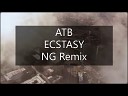 N G NATIVE GUEST - ATB Ecstasy NG Remix