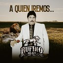 Rufino Del Rey - Mi Vida Eres Tu