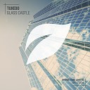 Tuxedo - Glass Castle Original Mix