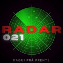 Radar 021 - Daqui Pr Frente