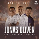 Jonas Oliver Matriz Music feat Nenilso e… - N o Foi Sorte