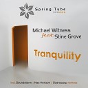 DJ Sveta - Michael Witness feat Stine Grove Tranquility Nas Horizon…