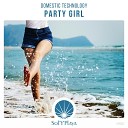 Domestic Technology - Party Girl Extended Mix