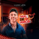 Luan Lima Pegada Envolvente - Mal de Amor