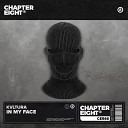 KVLTURA - In My Face Extended Mix