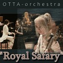 OTTA orchestra - Royal Safary concert version