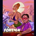 Ike Exclusive feat Descushiel - Foreign