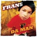 Elias feat Frans - Who s Da Man Swedish Version