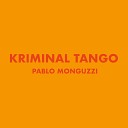 Pablo Monguzzi - Kriminal Tango