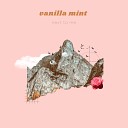 Vanilla Mint - Next to Me
