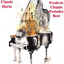Classic Hertz - Preludes Opus 28 No 2 Lento