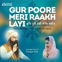 Loveleen Kaur Fatehgarh Sahib - Gur Poore Meri Raakh Layi