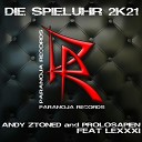 Andy Ztoned Prolosapien feat Lexxxi - Die Spieluhr 2K21