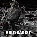 Bald Sadist - Восставший из ада