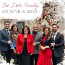 The Lore Family - His Name Is Jesus