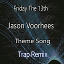 Zombr3x - Friday The 13th Jason Voorhees Theme Song Zombr3x Trap…
