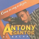 Anthony Santos - Ay No Te Vayas