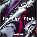 Gustav Faria - In The Club Original Mix