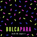 Mck feat Capo V - Bolca Para