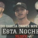 Armando Garcia Official feat El Chesco Onner… - Esta Noche